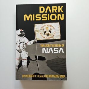 Dark Mission The Secret History of Nasa Richard C Hoagland PB VG 2007